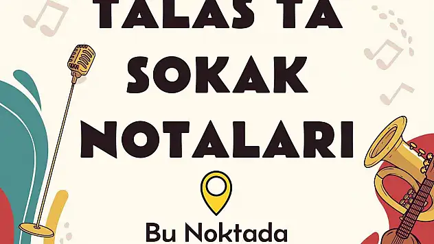 Talas'ta sokak notaları projesi başlıyor