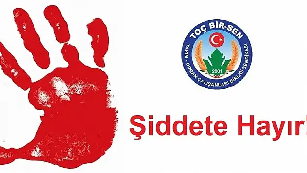 TOÇ BİR-SEN'den tehdit ve şiddete kınama
