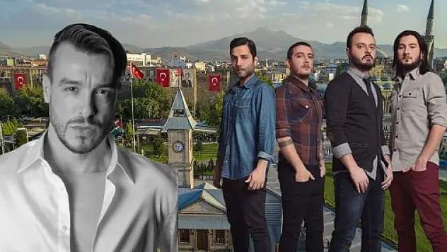Ünlü sanatçılar Kayseri'ye geliyor