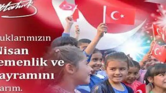 VALİ ORHAN DÜZGÜN'ÜN &quot23 NİSAN ULUSAL EGEMENLİK VE ÇOCUK BAYRAMI&quot MESAJI