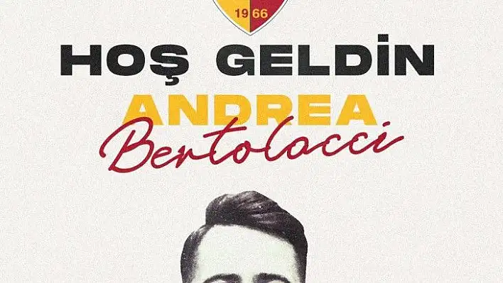 Andrea Bertolacci imzayı attı