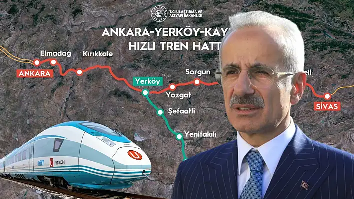 Bakan açıkladı: İşte Kayseri-Yerköy Yüksek Hızlı Tren Hattı'nın biteceği tarih...