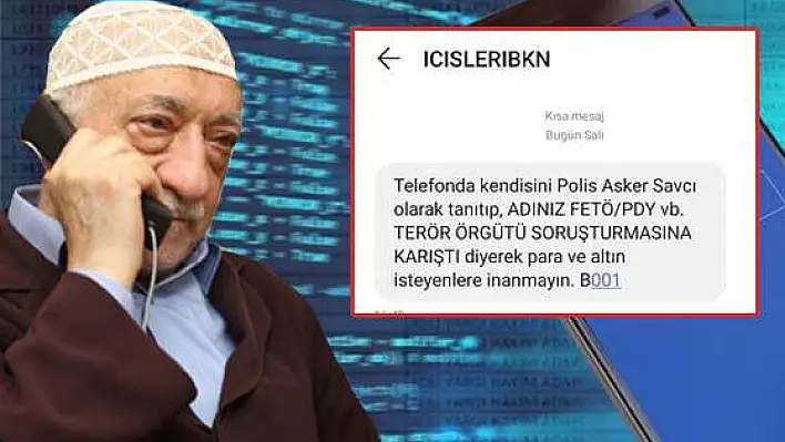 Bakanlık uyardı: Telefonda adınız FETÖ soruşturmasına karıştı diyen ve para isteyenlere inanmayın