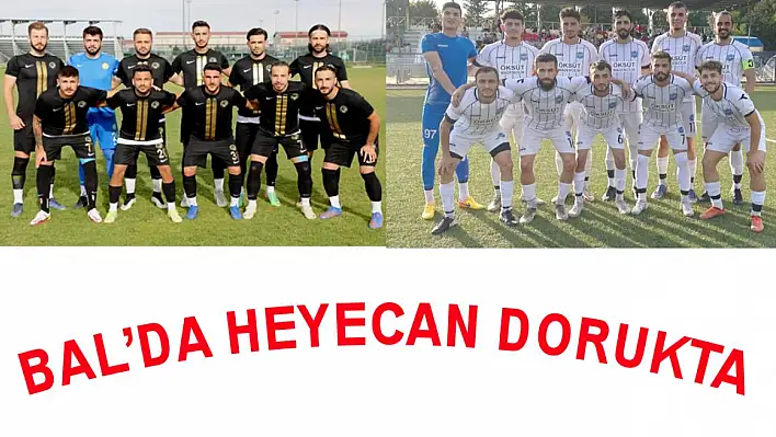 BAL'da heyecan dorukta