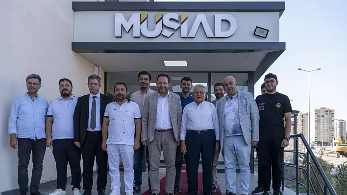 Büyükkılıç, MÜSİAD Kayseri Şubesi'ni ziyaret etti