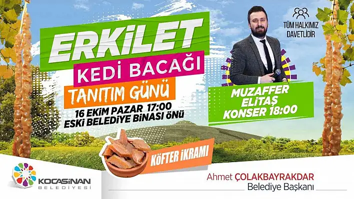 Çolakbayrakdar'dan 'Erkilet Kedi Bacağı Etkinliğine' davet