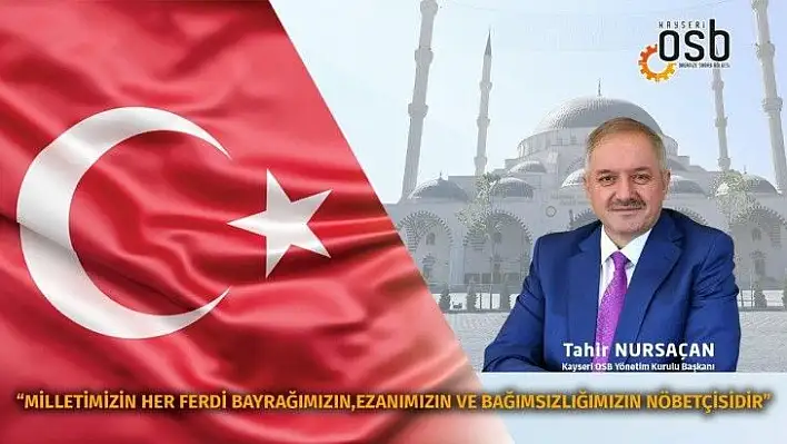 Nursaçan: Milletimizin her ferdi bayrağımızın ve bağımsızlığımızın nöbetçisidir