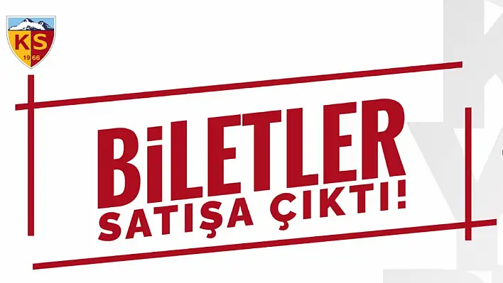 Biletler satışa çıktı