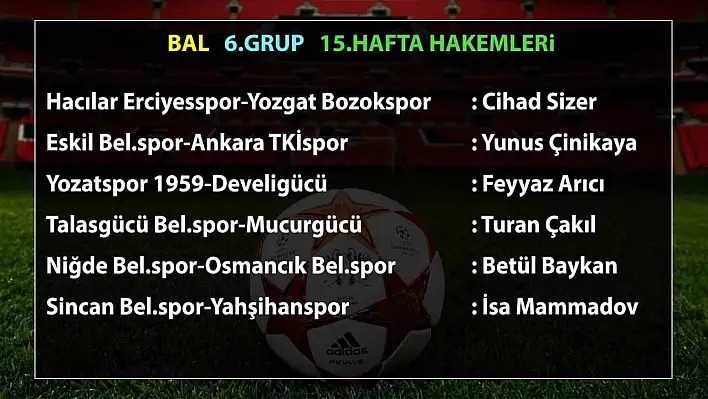 BAL'da 15. hafta hakemleri belli oldu