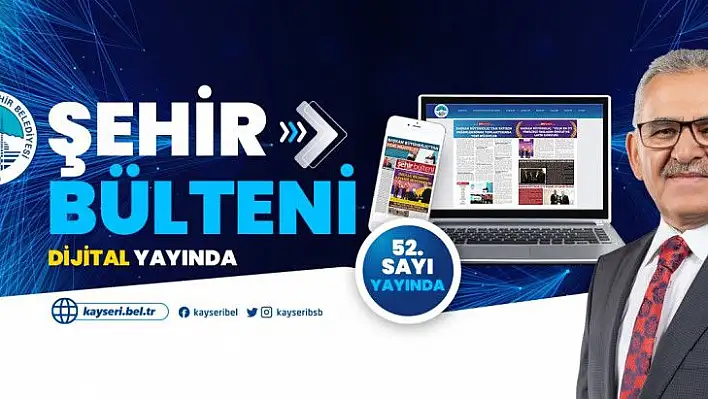 Büyükşehir bülteni artık dijital yayında