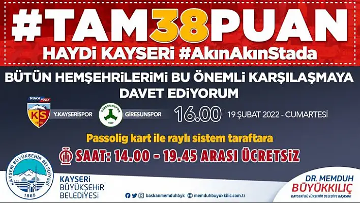 Büyükkılıç da 38 vurgusu yaparak sporseverlere seslendi