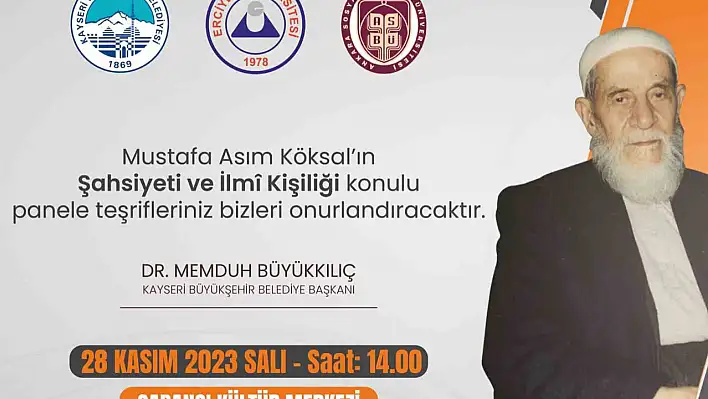 Büyükşehir'den, 'Mustafa Asım Köksal'ın Şahsiyeti Ve İlmi Kişiliği' konulu panel