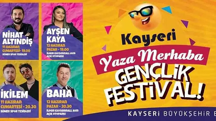 'Yaza Merhaba Gençlik Festivali' başlıyor