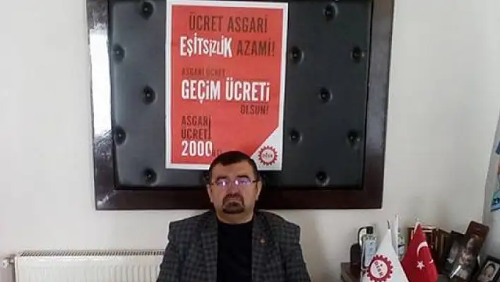  &quotAsgari ücret net 2000 TL olmalıdır" 