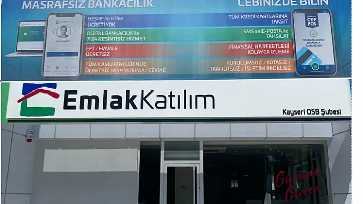 Emlak Katılım Kayseri Organize Sanayi Şubesi açıldı