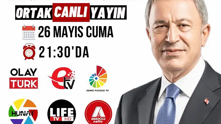 Hulusi Akar ortak canlı yayına katılacak...