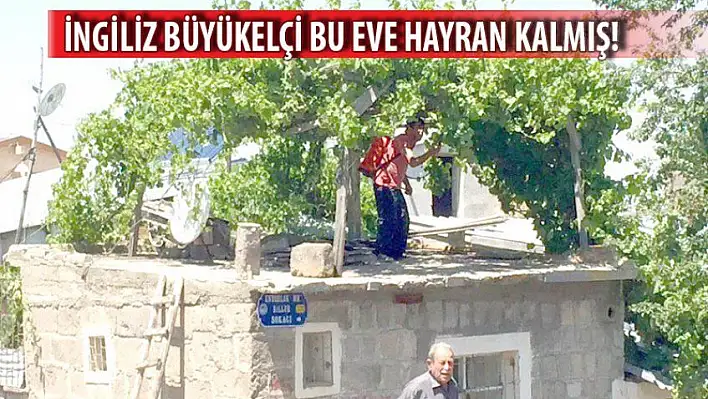 İngiliz Büyükelçi Moore'un Kayseri'de hayran kaldığı dam bahçe!