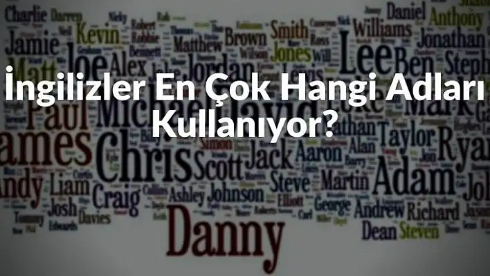 İngilizcede En Çok Kullanılan İsimler Hangileridir?