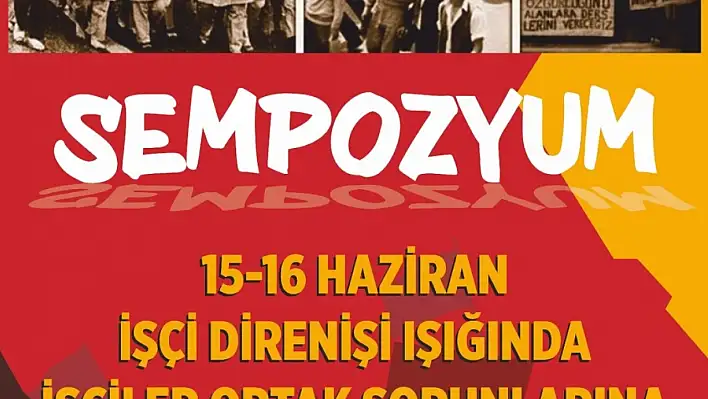 İşçi sorunları Kayseri'de masaya yatırılıyor!