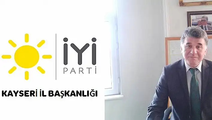 İYİ Parti Felahiye ve İncesu başkanlarını da açıkladı