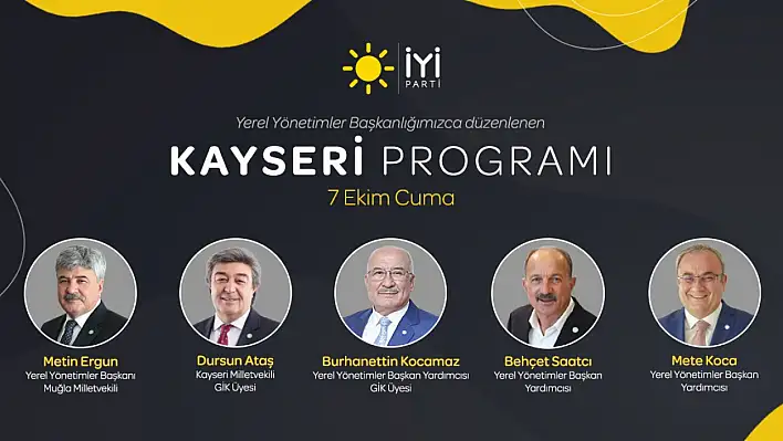 İYİ Parti'den Kayseri çıkarması! 6 ilin katılımıyla yarın yapılacak...