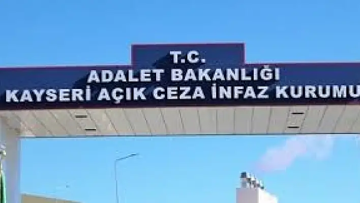 Kayseri Açık Ceza İnfaz Kurumu bakın ne alacak?