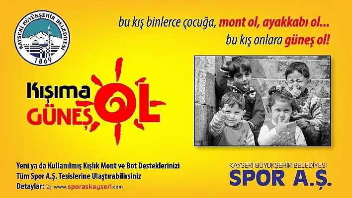 Kayseri Büyükşehir Belediyesi bünyesindeki Spor A.Ş. bir kez daha anlamlı bir kampanyaya imza atıyor
