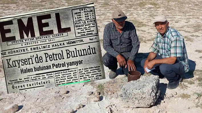 Kayseri'de 8 metre petrol fışkırdı 65 yıl önce! Petrol bakın nereden fışkırmış?