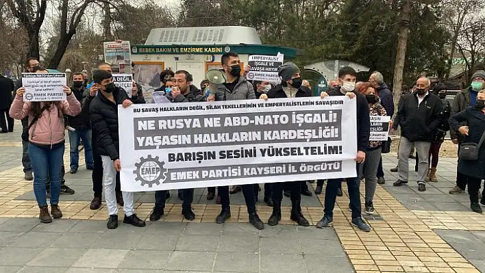 Kayseri'de 'Savaşa Hayır' eylemi...