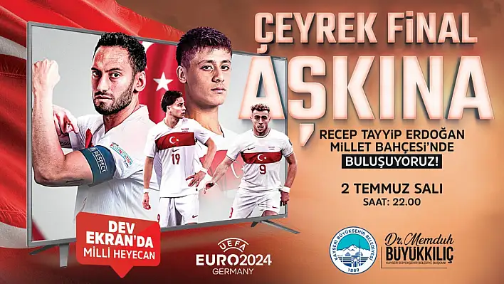 Kayseri'de milli maç heyecanı Millet Bahçesi'nde yaşanacak
