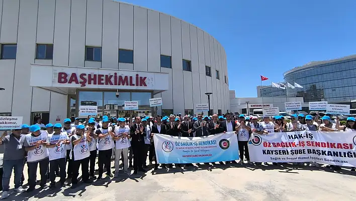 Kayseri'de sağlık çalışanlarından toplu sözleşme çağrısı