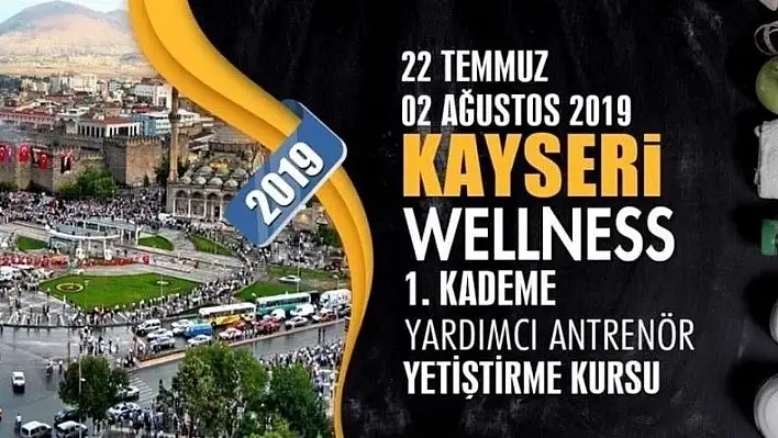 Kayseri'de Wellness 1. Kademe Yardımcı Antrenör Kursu açılacak
