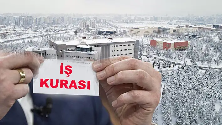 Kayseri'de yarın iş için kura çekilecek! Kimler, nerede işbaşı yapacak?