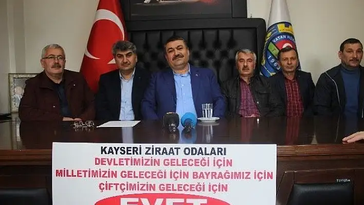 Kayseri'de ziraat odaları referandumda 'Evet' oyunu vereceğini açıkladı