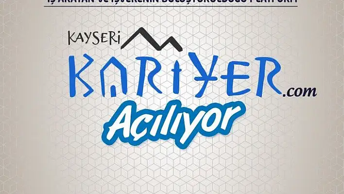 Kayseri Kariyer Merkezi açılıyor