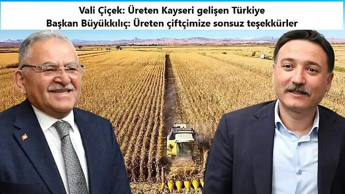 Kayseri'nin tarım başarısı! İşte Türkiye'de 1. olduğumuz ürünler