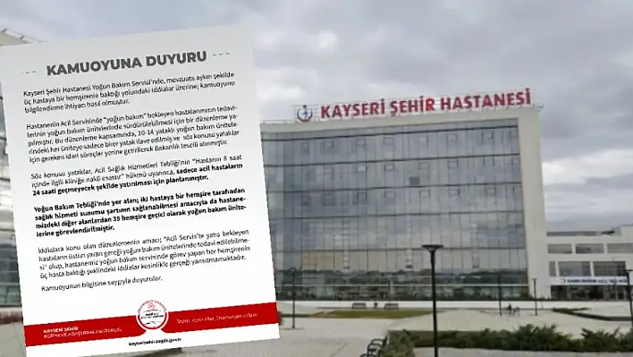 Kayseri Şehir Hastanesi: İddialar kesinlikle gerçeği yansıtmamaktadır