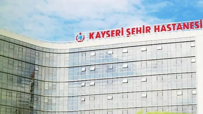 Kayseri Şehir Hastanesi'nden umut veren tedavi