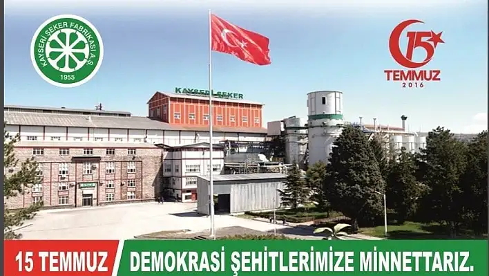 Kayseri Şeker'den 15 Temmuz açıklaması