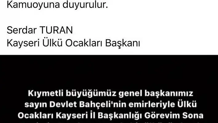 Kayseri Ülkü Ocakları İl Başkanı Serdar Turan, görevine son verildiğini duyurdu
