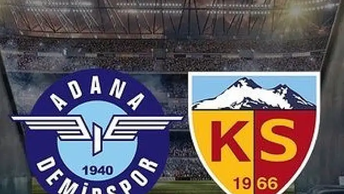 Kayserispor, Adana Demirspor'a konuk olacak