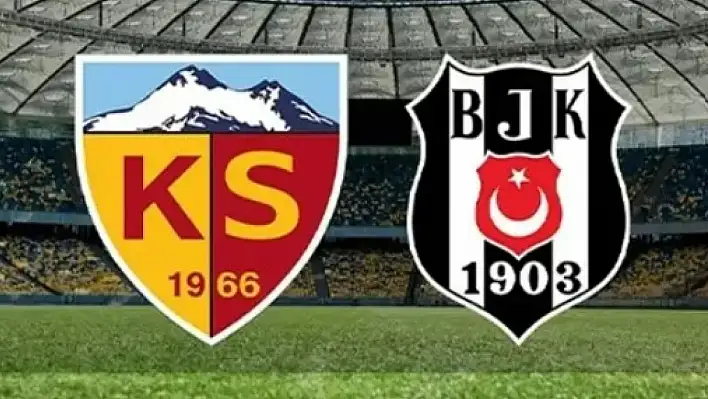 Kayserispor Beşiktaş maçının tarihi belli oldu