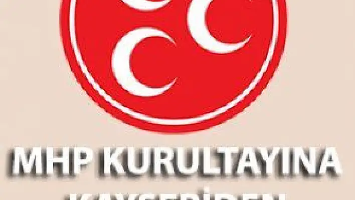 MHP KURULTAYINA KAYSERİDEN OTOBÜS KALKIYOR