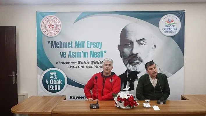 Milli Şair Mehmet Akif Ersoy, Erciyes'te anıldı
