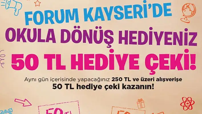 Okul Alışverişini Forum Kayseri'den Yapanlar Kazanıyor!