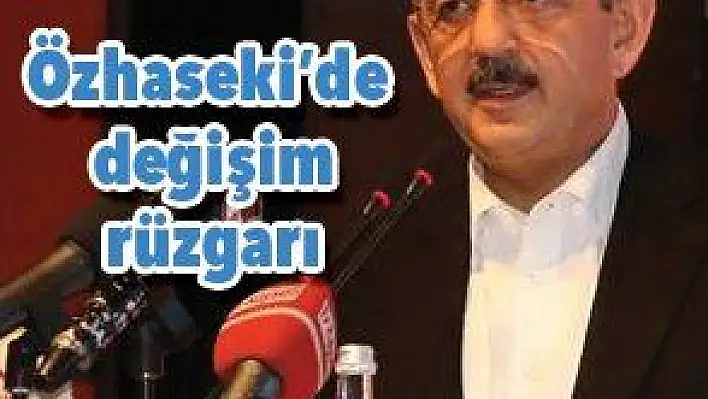 ÖZHASEKİ'DE DEĞİŞİM RÜZGARI