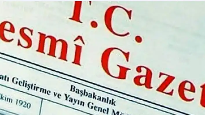 Resmi Gazete'de Kayseri detayı (16 Mayıs Cuma)
