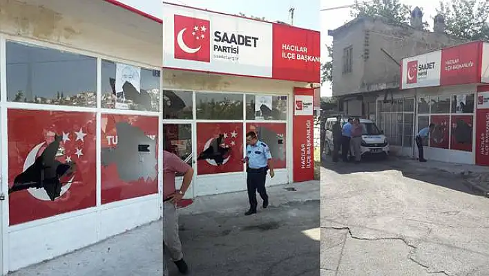  Saadet Partisi Hacılar İlçe teşkilatının camlarını kırdılar