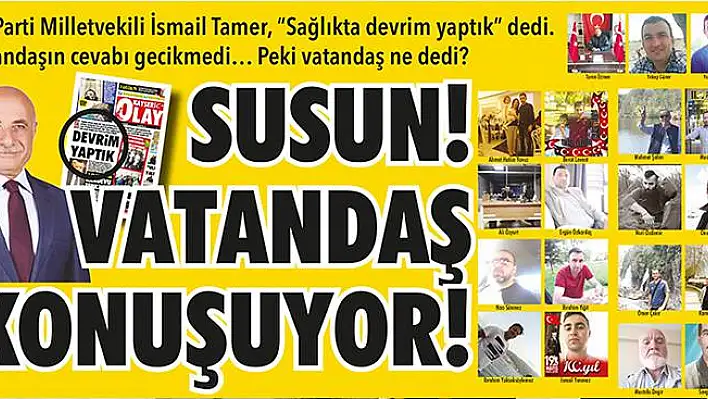 SUSUN! VATANDAŞ SAĞLIĞI KONUŞUYOR!