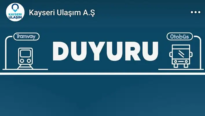 Yarın toplu taşımayı kullanacak Kayserililere önemli duyuru!